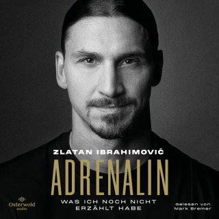 Zlatan Ibrahimovic: Adrenalin