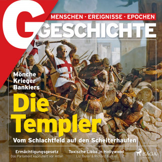 G GESCHICHTE: G/GESCHICHTE - Mönche, Krieger, Bankiers: Die Templer - Vom Schlachtfeld auf den Scheiterhaufen