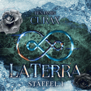 Benjamin Curax: LaTerra. Staffel 1.