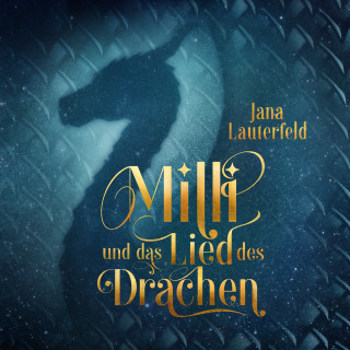 Jana Lauterfeld: Milli und das Lied des Drachen