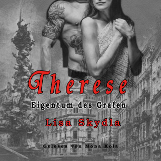 Lisa Skydla: Therese - Eigentum des Grafen