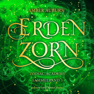 Amber Auburn: Erdenzorn - Zodiac Academy Sammelband 3