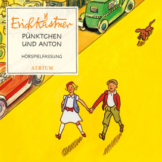Erich Kästner: Pünktchen und Anton