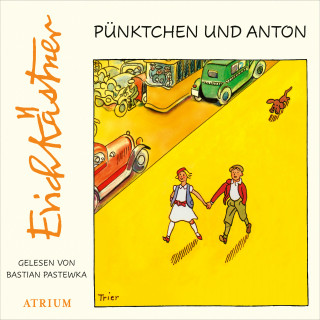 Erich Kästner: Pünktchen und Anton