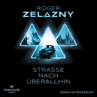 Roger Zelazny: Straße nach Überallhin