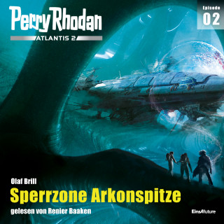 Olaf Brill: Perry Rhodan Atlantis 2 Episode 02: Sperrzone Arkonspitze