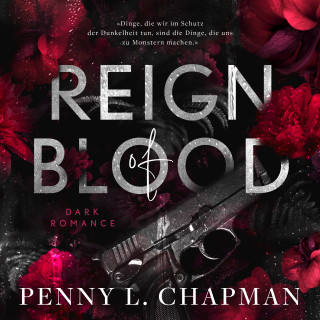 Penny L. Chapman: Reign of Blood: Enemies to Lovers / Antihero Dark Romance