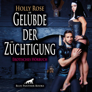 Holly Rose: Gelübde der Züchtigung / Erotik Audio Story / Erotisches Hörbuch