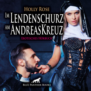 Holly Rose: Im Lendenschurz am AndreasKreuz / Erotik Audio Story / Erotisches Hörbuch