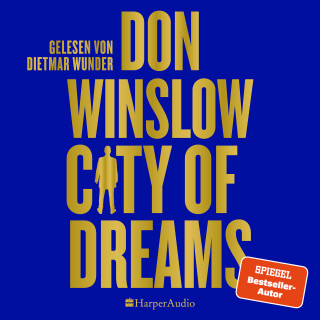 Don Winslow: City of Dreams (ungekürzt)