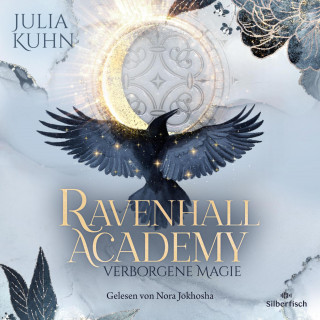 Julia Kuhn: Ravenhall Academy 1: Verborgene Magie