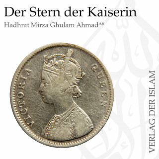Hadhrat Mirza Ghulam Ahmad: Der Stern der Kaiserin | Hadhrat Mirza Ghulam Ahmad