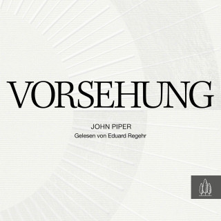 John Piper: Vorsehung