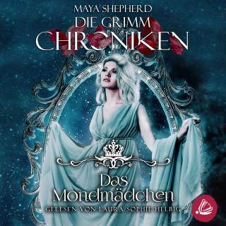 Maya Shepherd: Die Grimm Chroniken 12 - Das Mondmädchen