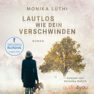 Monika Lüthi: Lautlos wie dein Verschwinden