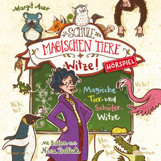 Margit Auer: Die Schule der magischen Tiere - Hörspiele: Witze!