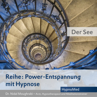 Dr. Nidal Moughrabi: Power-Entspannung mit Hypnose: Der See