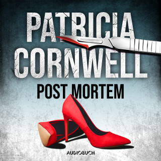 Patricia Cornwell: Post Mortem (Ein Fall für Kay Scarpetta 1)