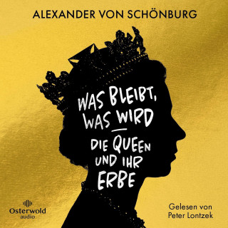 Alexander von Schönburg: Was bleibt, was wird – die Queen und ihr Erbe