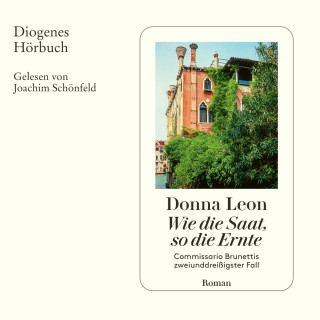 Donna Leon: Wie die Saat, so die Ernte