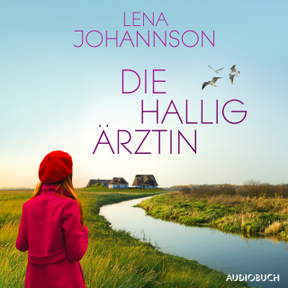 Lena Johannson: Die Halligärztin (Die Halligärztin 1)