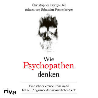 Christopher Berry-Dee: Wie Psychopathen denken