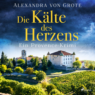 Alexandra von Grote: Die Kälte des Herzens: Ein Provence-Krimi - Band 2
