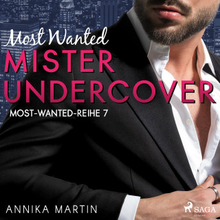 Annika Martin: Most Wanted Mister Undercover (Most-Wanted-Reihe 7)