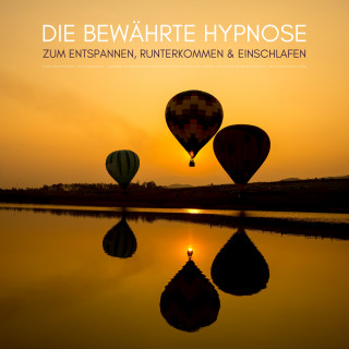 Zentrum für Stressmanagement: Die bewährte Hypnose zum Entspannen, Runterkommen & Einschlafen