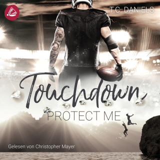 T.C. Daniels: Touchdown Protect Me