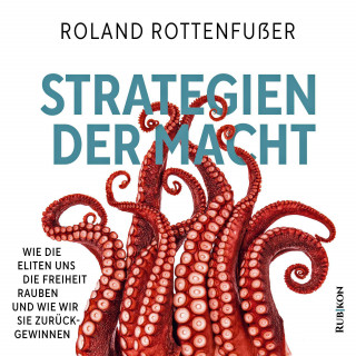 Roland Rottenfußer: Strategien der Macht