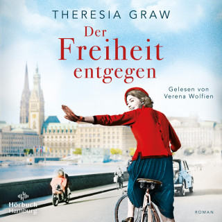 Theresia Graw: Der Freiheit entgegen (Die Gutsherrin-Saga 3)