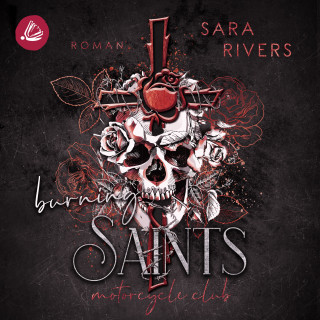 Sara Rivers: Burning Saints: Dark MC-Romance
