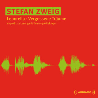 Stefan Zweig: Leporella/Vergessene Träume