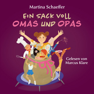 Martina Schaeffer: Ein Sack voll Omas und Opas