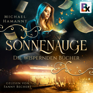 Michael Hamannt: Die Wispernden Bücher - Sonnenauge