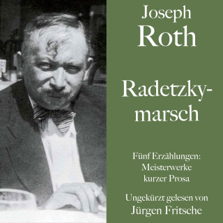 Joseph Roth: Joseph Roth: Radetzkymarsch