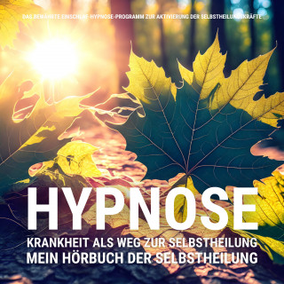 Patrick Lynen: HYPNOSE: Mein Hörbuch der Selbstheilung