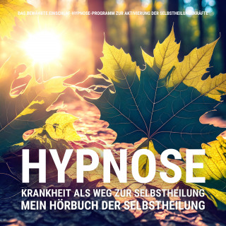 Patrick Lynen: HYPNOSE: Mein Hörbuch der Selbstheilung