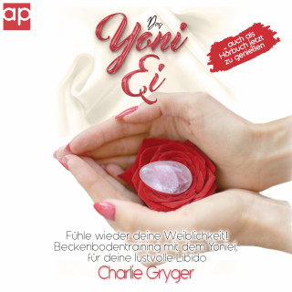 Charlie Gryger: Das Yoni-Ei