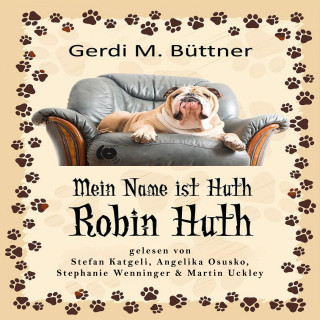 Gerdi M. Büttner: Mein Name ist Huth, Robin Huth