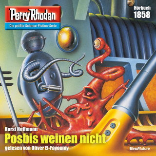 Horst Hoffmann: Perry Rhodan 1858: Posbis weinen nicht