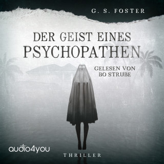 G. S. Foster: Der Geist eines Psychopathen