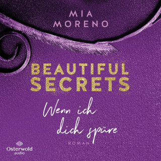 Mia Moreno: Beautiful Secrets – Wenn ich dich spüre (Beautiful Secrets 2)