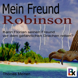 Thomas Meinen: Mein Freund Robinson