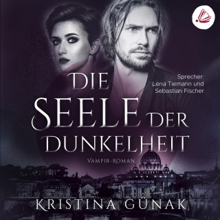 Kristina Günak: Die Seele der Dunkelheit: Vampir-Roman (Charlottes Erbe 2)