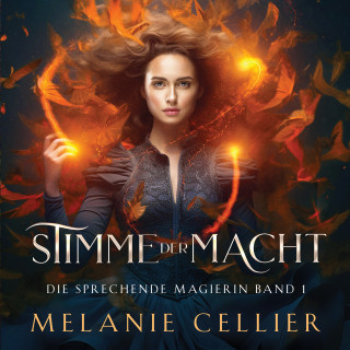 Melanie Cellier, Hörbuch Bestseller, Fantasy Hörbücher: Stimme der Macht - Fantasy Bestseller