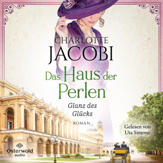 Charlotte Jacobi: Das Haus der Perlen – Glanz des Glücks (Perlen-Saga 2)