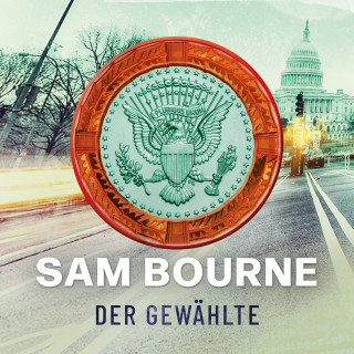 Sam Bourne: Der Gewählte