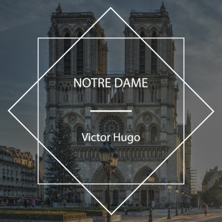 Victor Hugo: Notre Dame